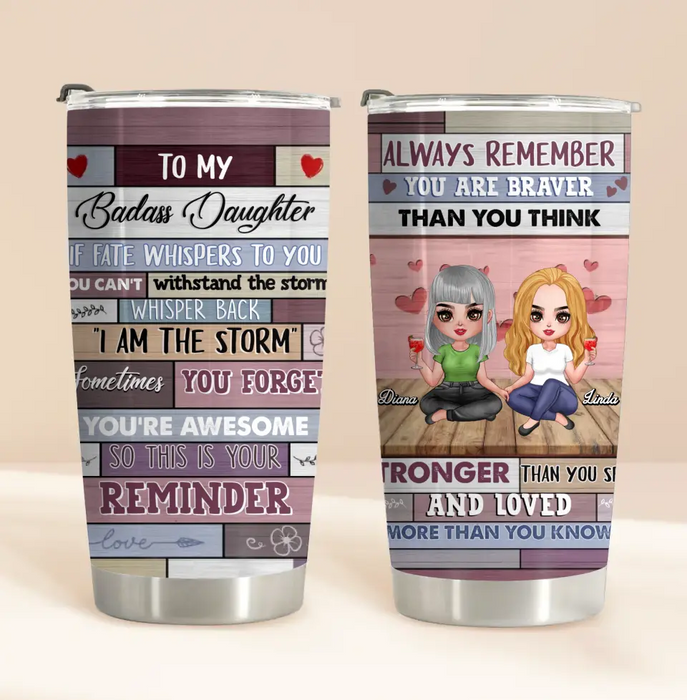 Custom Personalized Mother & Daughter Tumbler - Gift From Mom - To My Badass Daughter