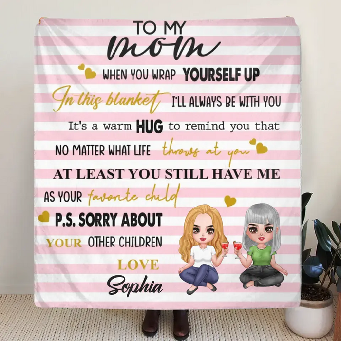 Personalized To My Mom Quilt/Fleece Throw Blanket - Gift Idea For Mother's Day - Sorry About Your Other Children