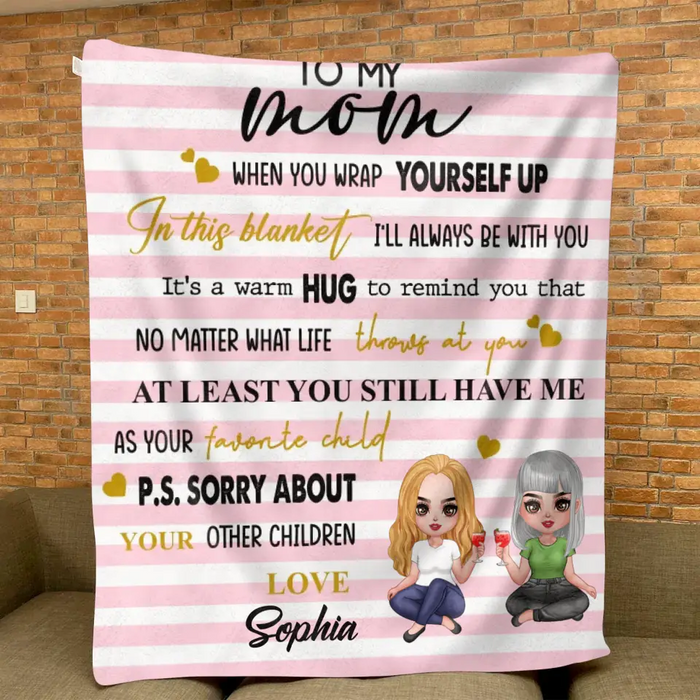 Personalized To My Mom Quilt/Fleece Throw Blanket - Gift Idea For Mother's Day - Sorry About Your Other Children