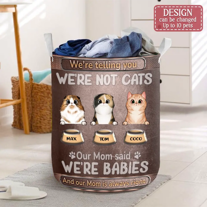 Custom Personalized Pet Laundry Basket - Up to 10 Dogs/ Cats - Gift Idea For Dog/ Cat Lover - I'm Telling You I'm Not A Cat My Mom Said