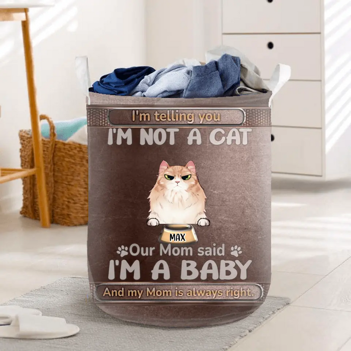 Custom Personalized Pet Laundry Basket - Up to 10 Dogs/ Cats - Gift Idea For Dog/ Cat Lover - I'm Telling You I'm Not A Cat My Mom Said