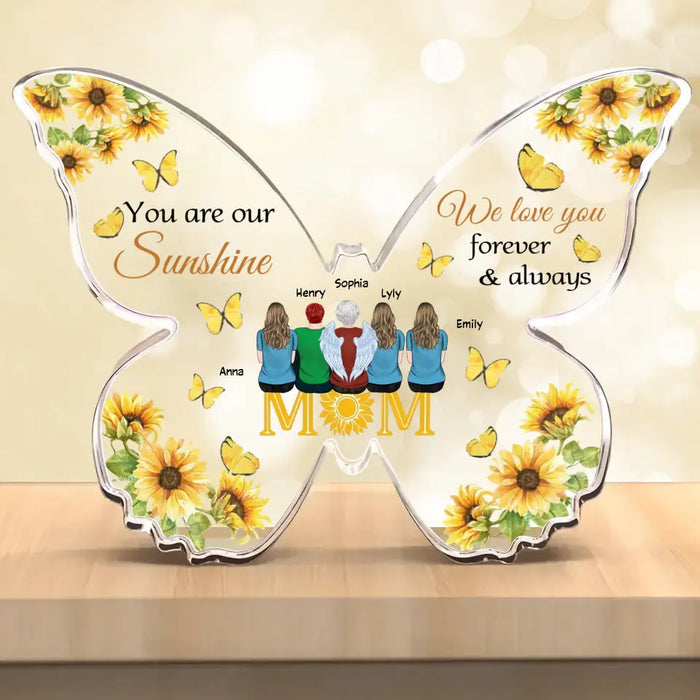 Custom Personalized Mother Butterfly Acrylic Plaque - Mom With Up to 4 Children - Gift Idea For Mother's Day - You Are My Sunshine I Love You Forever & Always