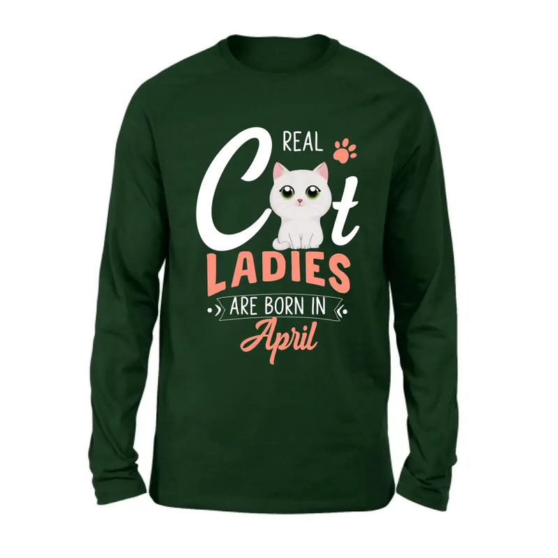 Personalized Cat Ladies T-shirt/Hoodie - Gift Idea For Cat Lovers - Real Cat Ladies Are Born In April