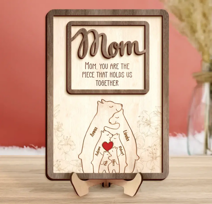 Custom Personalized Bear Mom 2 Layered Wooden Art - Upto 6 Bears - Mother's Day Gift Idea - Mom You Are The Piece That Holds Us Together