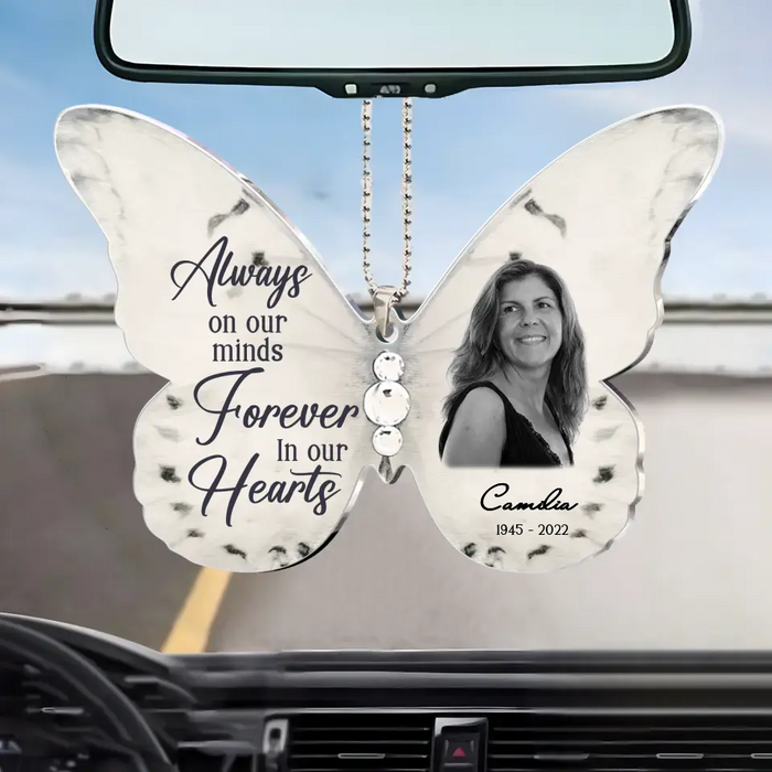 Custom Personalized Memorial Photo Butterfly Acrylic Car Ornament - Memorial Gift Idea For Family Member/ Mother's Day - Always On Our Minds Forever In Our Heart