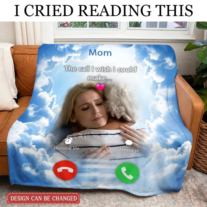 Custom Personalized Memorial Mom Quilt/ Fleece Throw Blanket - Upload Photo - Memorial Gift Idea For Mom/ Dad - The Call I Wish I Could Make