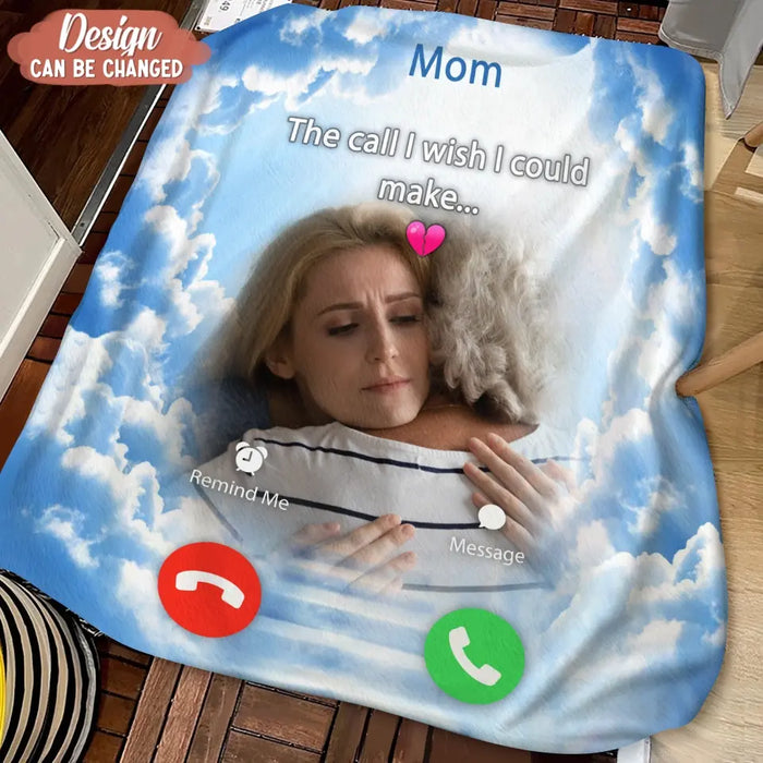 Custom Personalized Memorial Mom Quilt/ Fleece Throw Blanket - Upload Photo - Memorial Gift Idea For Mom/ Dad - The Call I Wish I Could Make