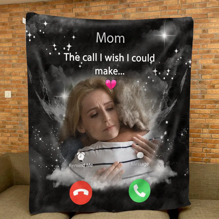 Custom Personalized Memorial Mom Quilt/ Fleece Throw Blanket - Upload Photo - Memorial Gift Idea For Mom/ Dad/ Family Member - The Call I Wish I Could Make