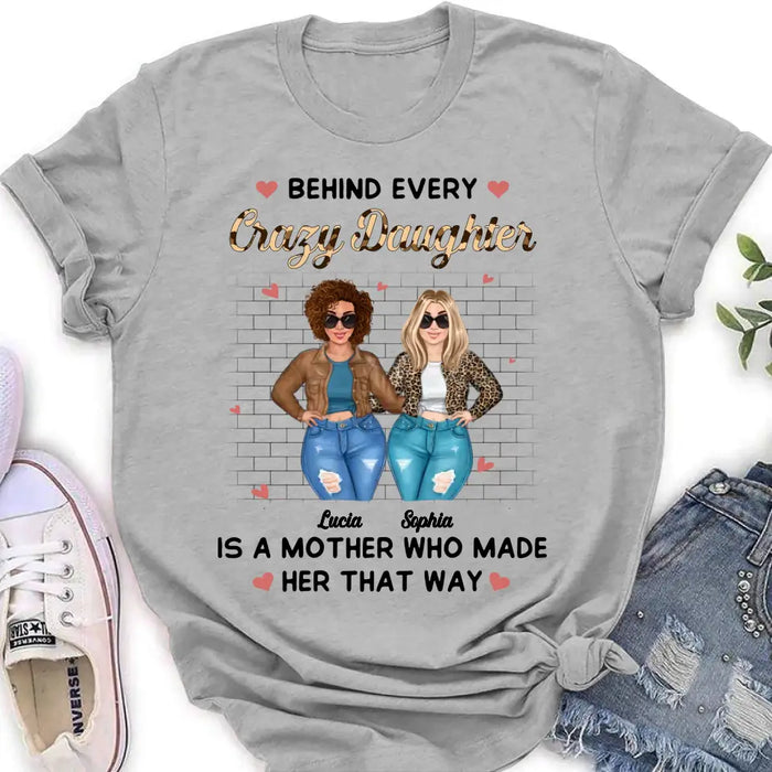 Custom Personalized Mom & Daughter Shirt/ Hoodie - Gift Idea For Mom/Mother's Day - Who Made Her That Way