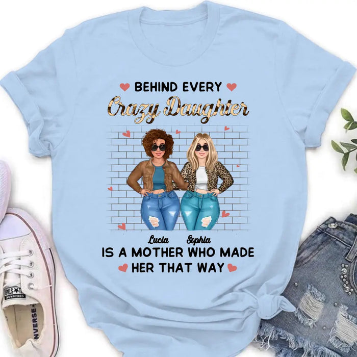 Custom Personalized Mom & Daughter Shirt/ Hoodie - Gift Idea For Mom/Mother's Day - Who Made Her That Way