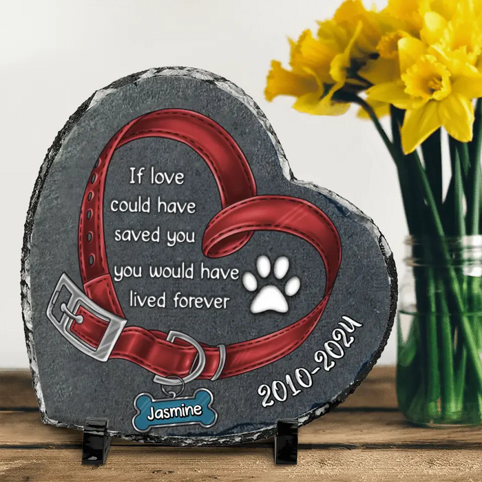 Custom Personalized Dog Collar Memorial Heart Lithograph - Memorial Gift For Dog Lover - If Love Could Have Saved You, You Would Have Lived Forever