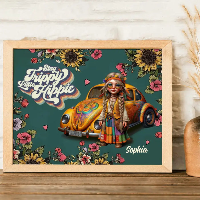 Custom Personalized Hippie Girl Poster - Holidays Vintage Inspirational Sublimation Gift Idea - Stay Trippy Little Hippie