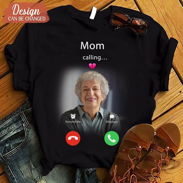 Custom Personalized Memorial Mom Shirt/ Hoodie - Upload Photo - Memorial Gift Idea For Mom/ Dad - Mom Calling...