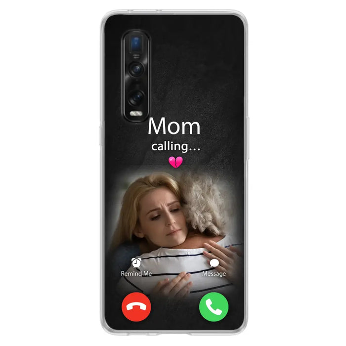 Custom Personalized Memorial Mom Phone Case - Upload Photo - Memorial Gift Idea For Mom/ Dad - Mom Calling - Case For Oppo/ Xiaomi/ Huawei