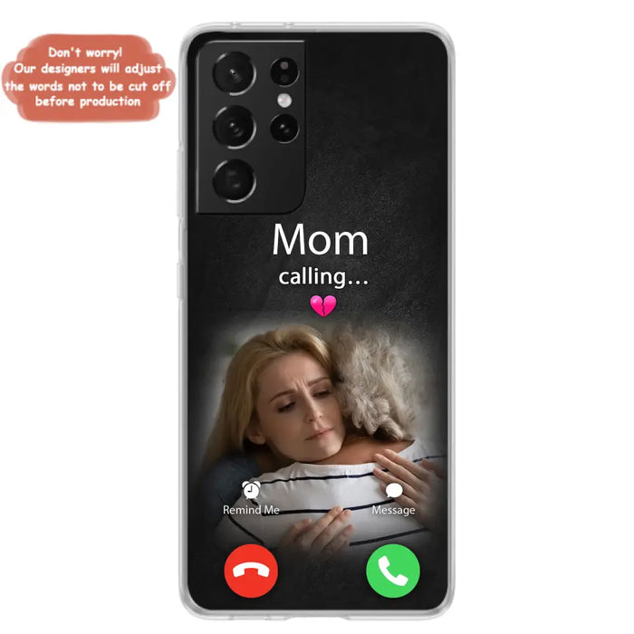 Custom Personalized Memorial Mom Phone Case - Upload Photo - Memorial Gift Idea For Mom/ Dad - Mom Calling - Case For iPhone And Samsung