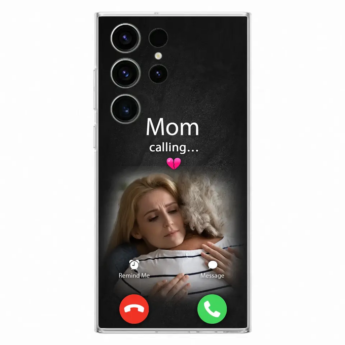 Custom Personalized Memorial Mom Phone Case - Upload Photo - Memorial Gift Idea For Mom/ Dad - Mom Calling - Case For iPhone And Samsung