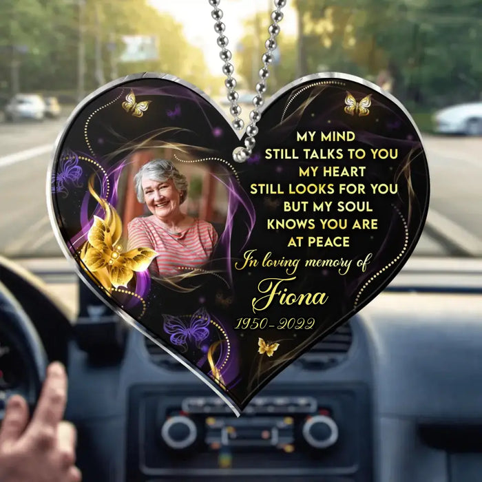 Custom Personalized Memorial Heart Acrylic Car Ornament - Upload Photo - Memorial Gift For Family Member - My Mind Still Talks To You