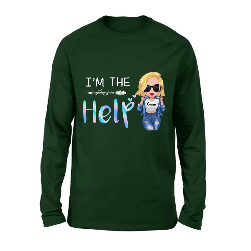 Personalized Bestie Shirt/Hoodie - Gift Idea For Friends/Besties/Sisters - I'm The Help