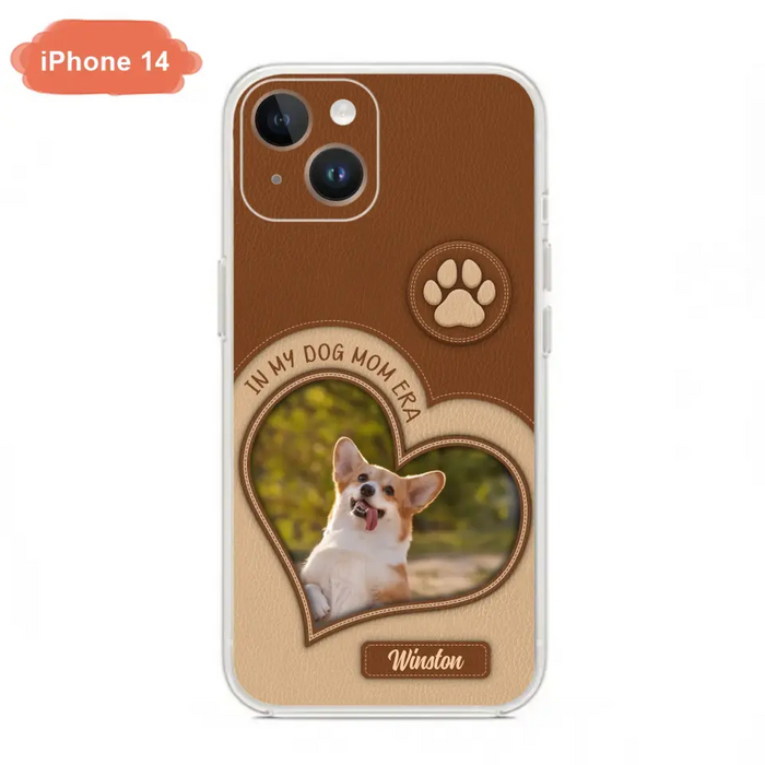 Custom Personalized In My Dog Mom Era Phone Case - Upload Photo - Gift Idea For Dog Lover/ Mother's Day - Case For iPhone/ Samsung