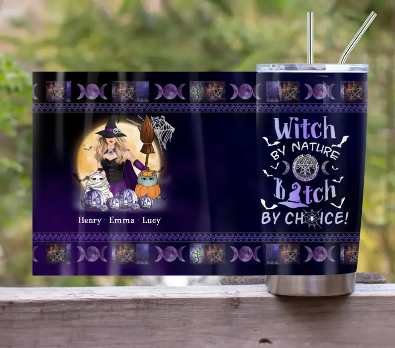 Custom Personalized Halloween Witch Tumbler - Gift Idea For Halloween/Witch Lovers/Pet Lovers - Witch By Nature Bitch By Choice