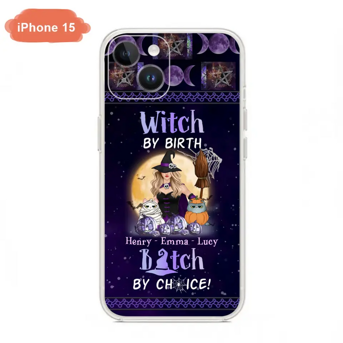 Custom Personalized Pet Witch Phone Case - Halloween Gift For Dog/ Cat Lover - Witch By Birth Bitch By Choice - Case For iPhone And Samsung