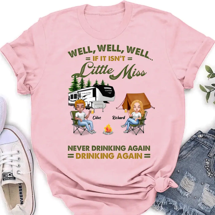 Custom Personalized Camping Friends Shirt - Upto 7 People - Gift Idea For Friends/ Camping Lover - If It Isn't Little Miss Never Drinking Again