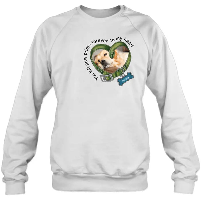 Custom Personalized Dog Collar Shirt/ Hoodie - Upload Photo - Gift Idea For Dog Lover/ Mother's Day/Father's Day - You Left Paw Prints Forever In My Heart