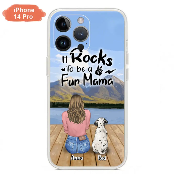 Custom Personalized Pet Mom/Pet Dad Phone Case - Gifts For Pet Lovers With Up to 4 Dogs/ Cats/ Rabbits - It Rocks To Be A Fur Mama