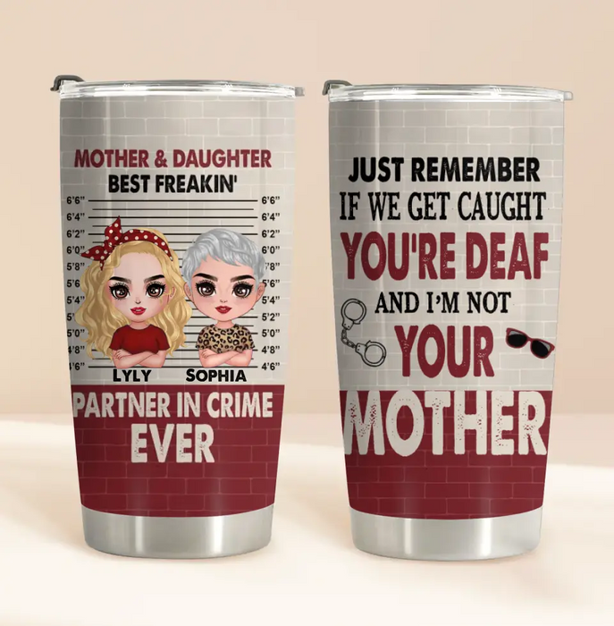 Custom Personalized Mother & Daughter Tumbler - Mother's Day Gift Idea - I'm Not Your Daughter