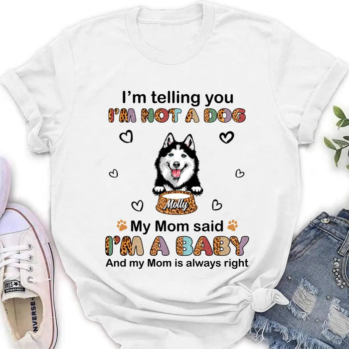 Personalized Pet Mom/Dad Shirt/ Hoodie - Gift Idea For Dog/Cat Lover/ Mother's Day/Father's Day - Upto 4 Pets - I'm A Baby