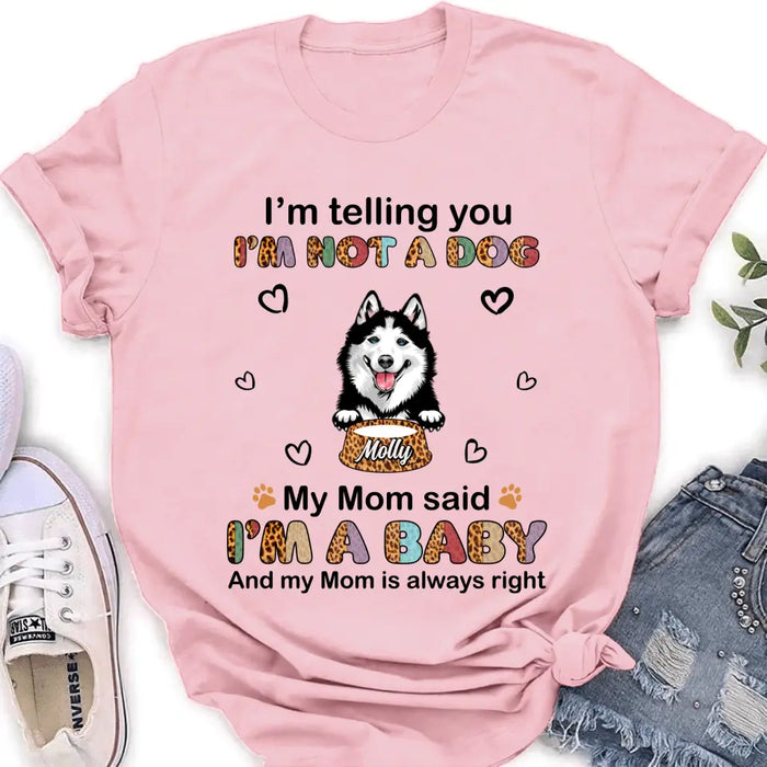 Personalized Pet Mom/Dad Shirt/ Hoodie - Gift Idea For Dog/Cat Lover/ Mother's Day/Father's Day - Upto 4 Pets - I'm A Baby