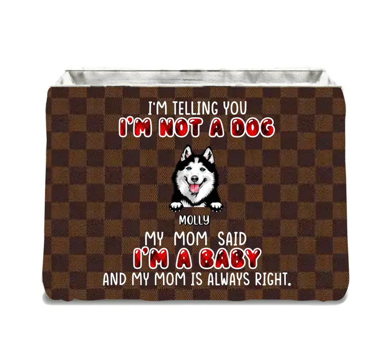 Personalized I'm Not A Dog Storage Box - Up to 10 Dogs/Cats - Gift Idea for Pet Lovers - I'm Telling You I'm Not A Dog