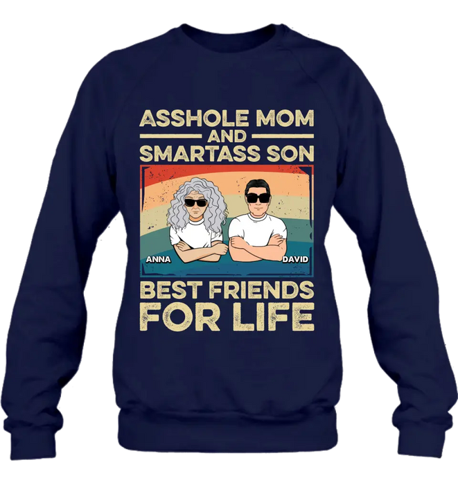 Custom Personalized Dad Mom/Son/Daughter Shirt/Hoodie - Father's Day/Mother's Day Gift Idea - Asshole Mom And Smartass Son Best Friends For Life