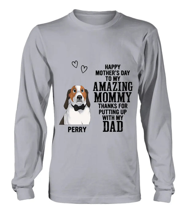 Personalized Dog Mom T-Shirt/Long Sleeve/Sweatshirt/Hoodie - Up to 4 Dogs - Mother's Day Gift Idea For Dog Lover - Happy Mother's Day To My Amazing Mommy
