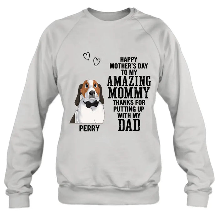 Personalized Dog Mom T-Shirt/Long Sleeve/Sweatshirt/Hoodie - Up to 4 Dogs - Mother's Day Gift Idea For Dog Lover - Happy Mother's Day To My Amazing Mommy