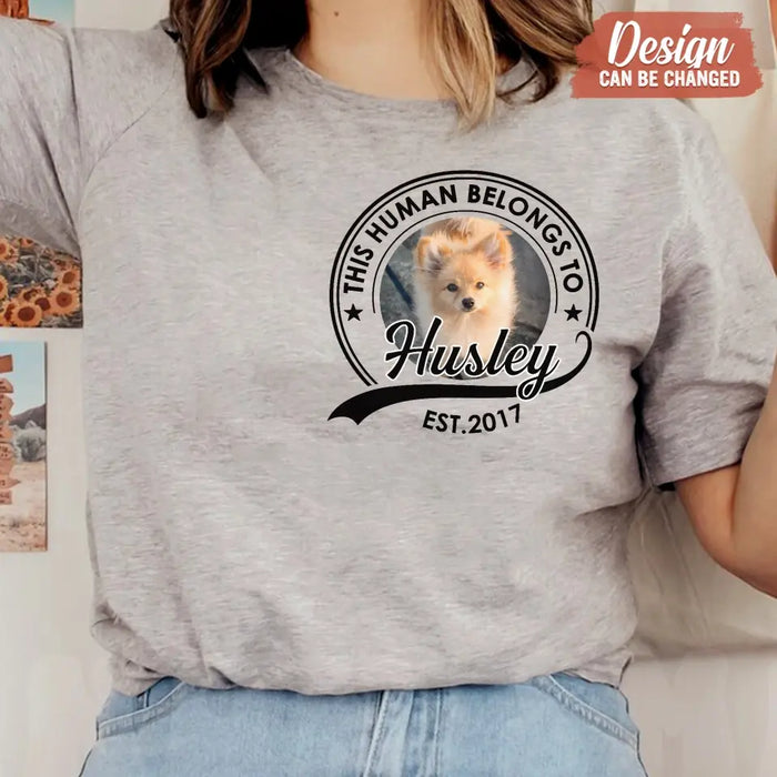 Custom Personalized Dog Shirt/ Hoodie - Upload Photo - Gift Idea For Dog Lover/ Mother's Day/Father's Day - This Human Belongs To