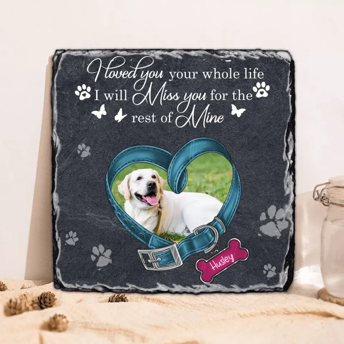 Custom Personalized Dog Collar Square Lithograph -  Upload Photo - Memorial Gift Idea For Dog Lover/ Mother's Day/ Father's Day - I Love You Your Whole Life
