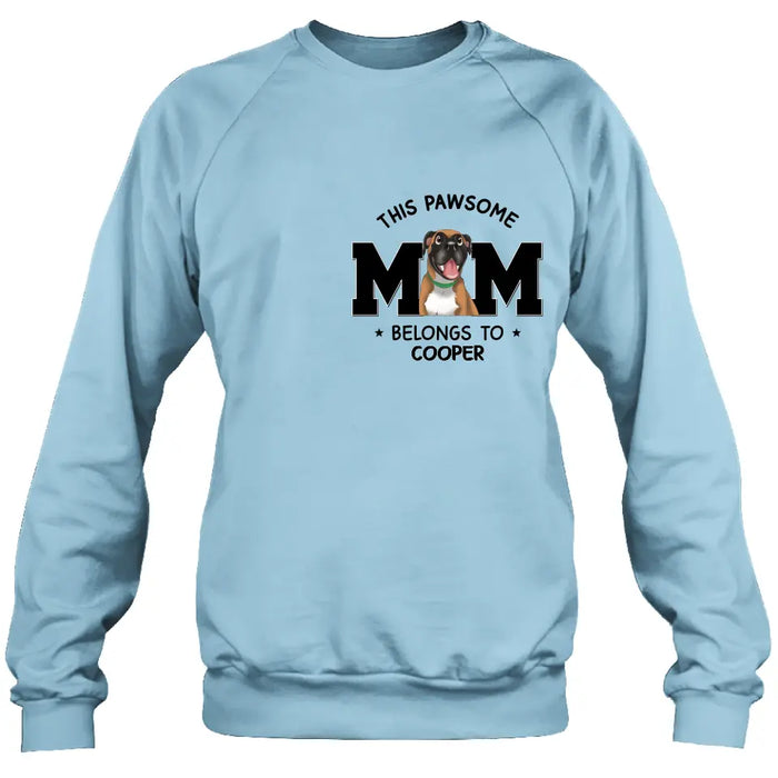 Personalized Dog Mom T-shirt/Hoodie - Gift Idea For Dog Lovers/Mother's Day - This Pawsome Mom Belongs To