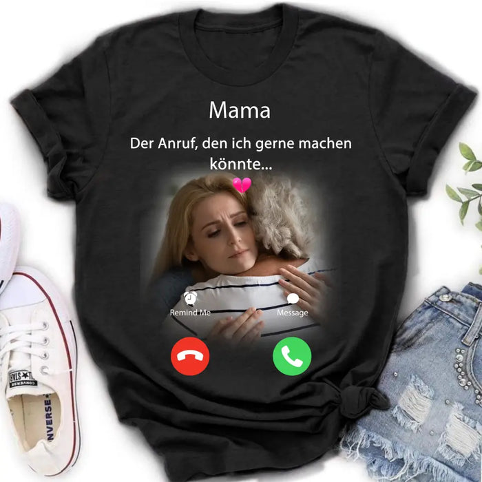 Personalisiertes Memorial Mom Shirt/Hoodie – Foto hochladen – Memorial Geschenk – Der Anruf, den ich gerne machen könnte