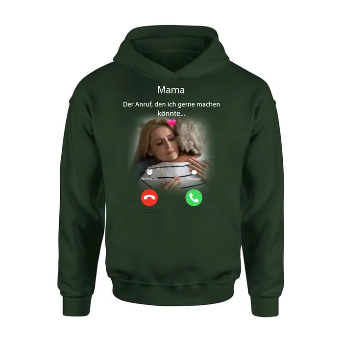 Personalisiertes Memorial Mom Shirt/Hoodie – Foto hochladen – Memorial Geschenk – Der Anruf, den ich gerne machen könnte