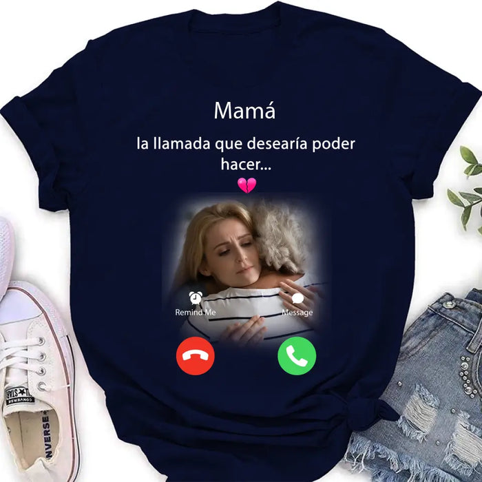 Camisa/sudadera con capucha personalizada de mamá conmemorativa - Subir foto - Idea de regalo conmemorativo para mamá/papá - La llamada que desearía poder hacer