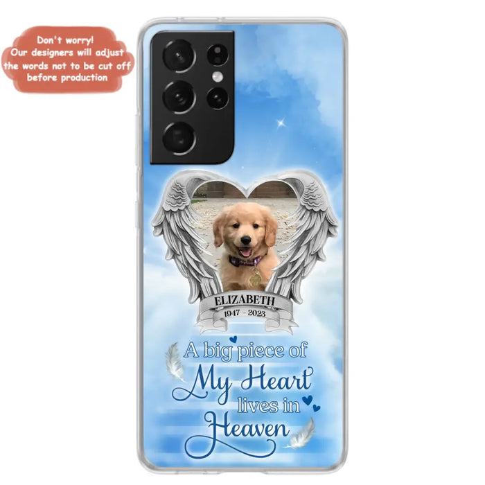 Custom Personalized Memorial Phone Case - Upload Photo - Memorial Gift Idea For Family Member/ Pet Owner - A Big Piece Of My Heart Lives In Heaven - Case For iPhone And Samsung