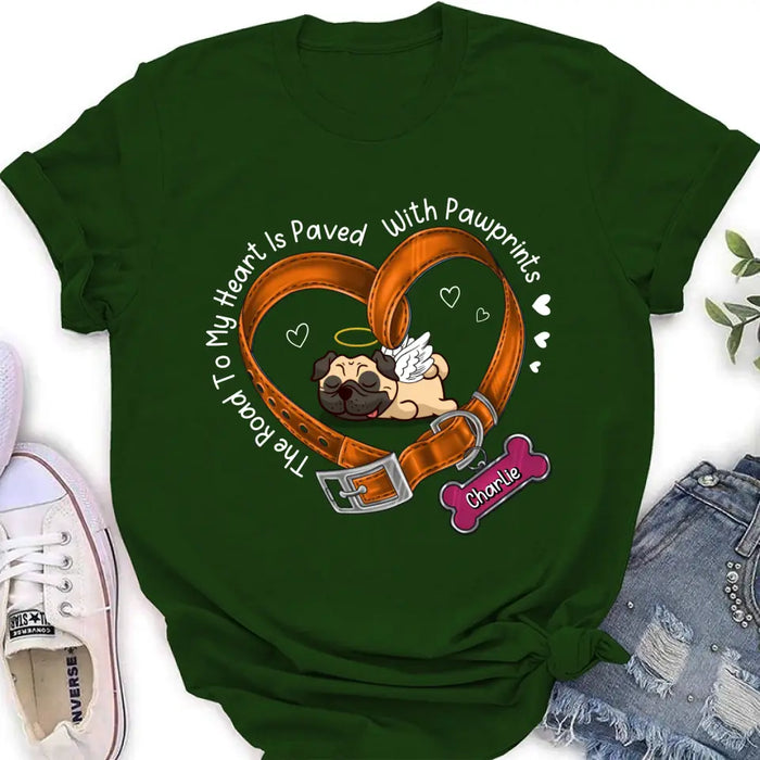 Custom Personalized Memorial Dog T-shirt/ Hoodie - Memorial Gift Idea For Dog Lover - The Road To My Heart Is Paved With Pawprints