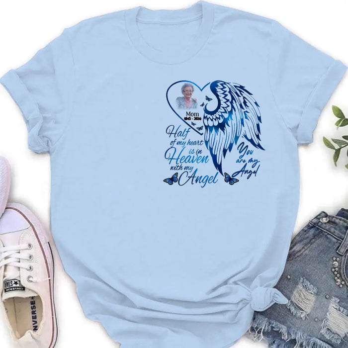 Custom Personalized Memorial Photo Shirt/ Hoodie - Memorial Gift Idea For Family/Mother's Day/Father's Day - Half Of My Heart Is In Heaven With My Angel