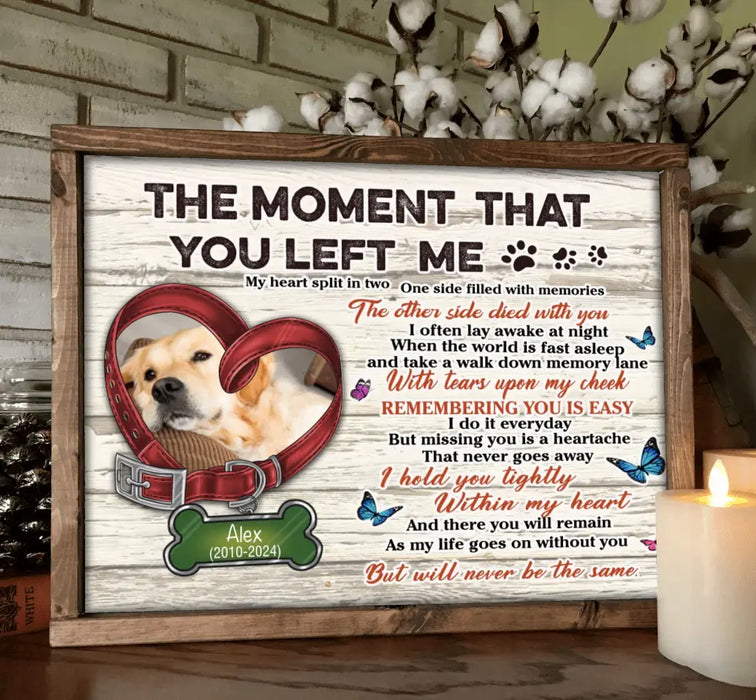 Custom Personalized Memorial Pet Collar Poster - Upload Photo - Memorial Gift Idea For Dog/ Cat Lover - The Moment That You Left Me