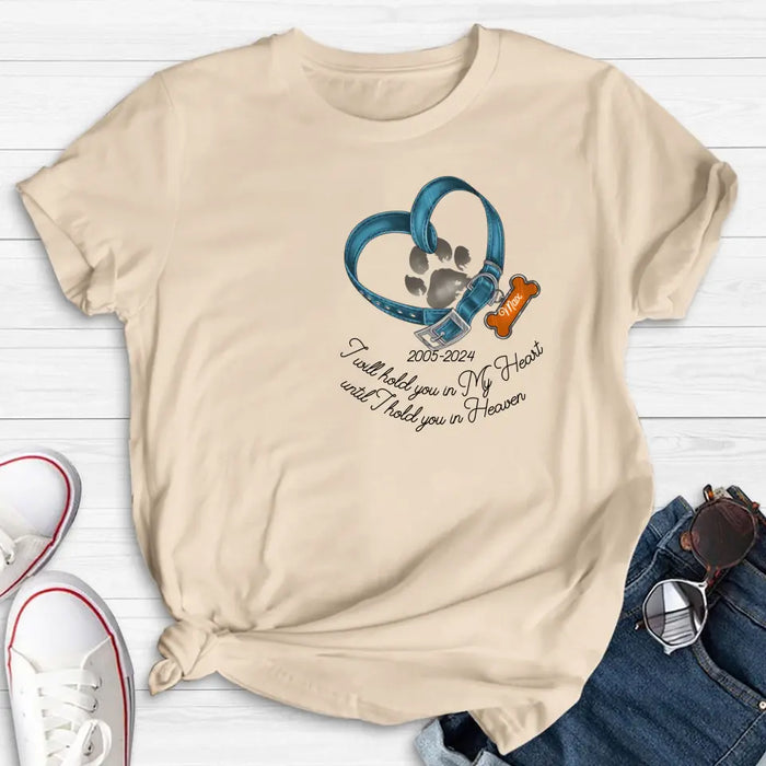 Custom Personalized Dog T-shirt/ Hoodie - Gift Idea For Dog Lover/ Mother's Day/Father's Day - I Will Hold You In My Heart Until I Hold You In Heaven