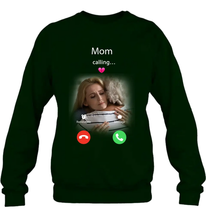 Custom Personalized Memorial Mom Shirt/ Hoodie - Upload Photo - Memorial Gift Idea For Mom/ Dad - Mom Calling...