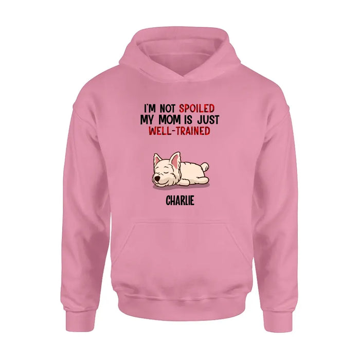 Custom Personalized Pet Shirt/Hoodie - Upto 4 Dogs/Cats - Mother's Day/Father's Day Gift Idea for Dog/Cat Lovers - I'm Not Spoiled My Mom Is Just Well-Trained