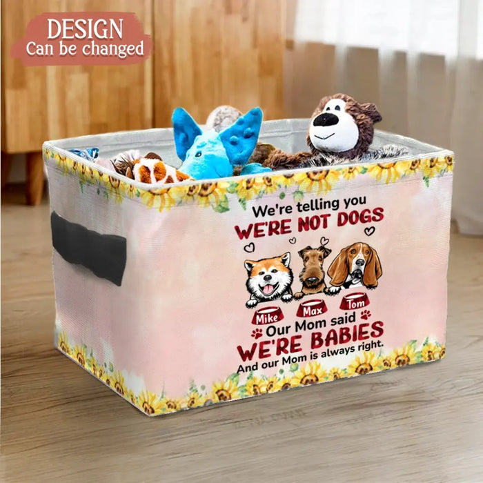 Personalized Pet Storage Box - Up to 10 Dogs/Cats - Gift Idea for Dog/Cat Lovers - We're Not Pets Our Mom Said We're Babies