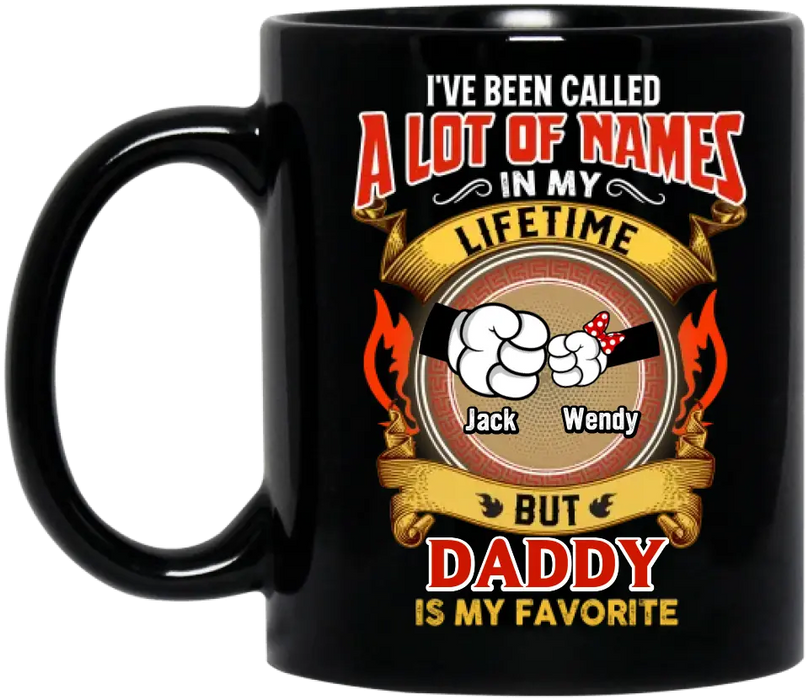 Custom Personalized Dad Coffee Mug - Gift Idea For Father's Day - Upto 4 Kids - I've Been Called A Lot Of Names In My Lifetime